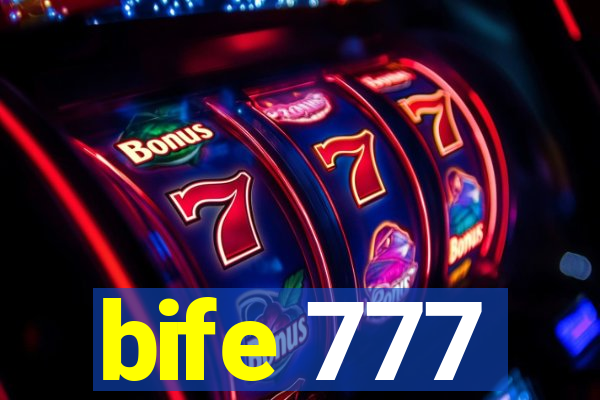 bife 777